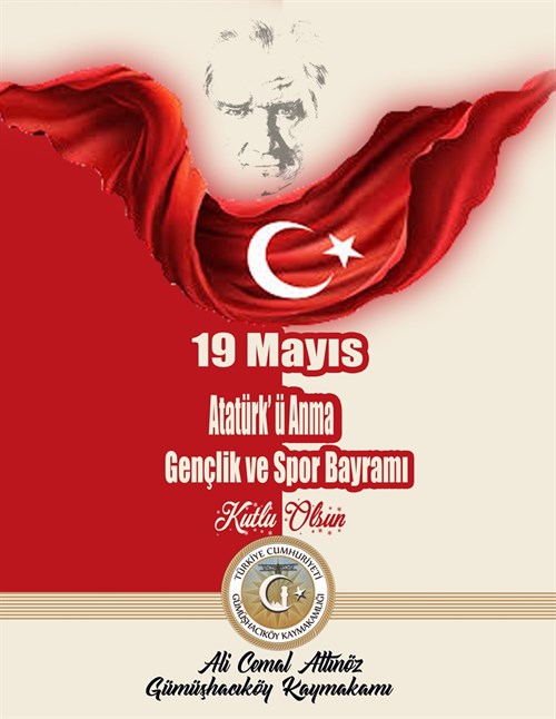 Kaymakamımız Sn. Ali Cemal Altınöz’ ün 19 Mayıs Atatürk’ü Anma Gençlik ve Spor Bayramı Mesajı